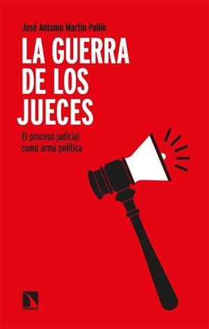 GUERRA DE LOS JUECES, LA  | 9788413525037 | MARTÍN PALLÍN, JOSE ANTONIO