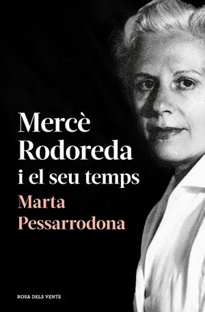 MERCÈ RODOREDA I EL SEU TEMPS | 9788418033278 | PESSARRODONA, MARTA