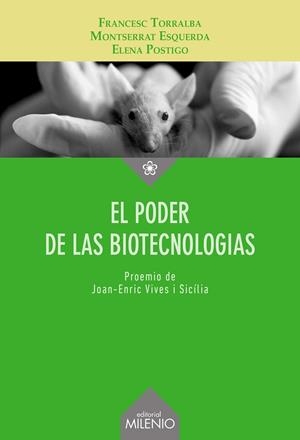 PODER DE LAS BIOTECNOLOGÍAS, EL | 9788497439657 | ESQUERDA, MONTSE/ POSTIGO, ELENA/ TORRALBA, FRANCESC