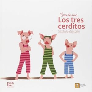 ERASE DOS VECES:? LOS TRES CERDITOS | 9788494344381 | MACIAS, PABLO / GAUDES, BELEN / DE MARCOS, NACHO