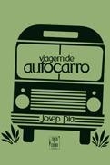 VIAGEM DE AUTOCARRO | 9789896710958 | PLA, JOSEP