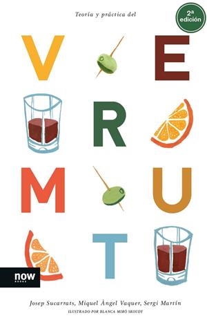 TEORÍA Y PRÁCTICA DEL VERMUT | 9788416245697 | SUCARRATS, JOSEP / VAQUER, MIQUEL ÀNGEL / MARTÍN, SERGI