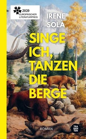 SINGE ICH, TANZEN DIE BERGE (CANTO JO I LA MUNTANYA BALLA) | 9783986970000 | SOLA, IRENE
