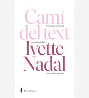 CAMÍ DEL TEXT | 9788418693076 | NADAL, IVETTE