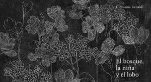BOSQUE, LA NIÑA Y EL LOBO, EL  | 9788419253514 | GIOVANNA, RANALDI