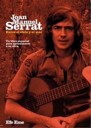 JOAN MANUEL SERRAT, ENTRE EL CIELO Y EL MAR | 9788495749468 | VARIOS AUTORES