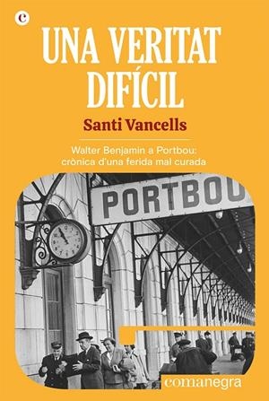 VERITAT DIFÍCIL, UNA  | 9788418857768 | VANCELLS, SANTI