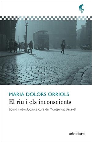 RIU I ELS INCONSCIENTS, EL  | 9788416948857 | ORRIOLS, MARIA DOLORS