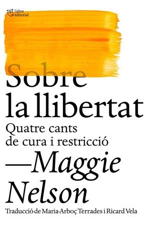 SOBRE LA LLIBERTAT (CAT) | 9788412572438 | NELSON, MAGGIE