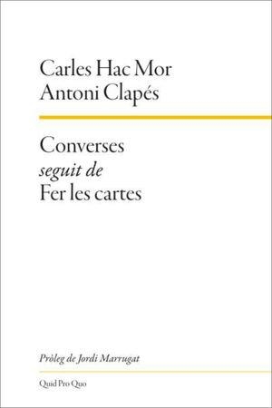 CONVERSES SEGUIT DE FER LES CARTES | 9788417410278 | HAC MOR, CARLES / CLAPÉS, ANTONI