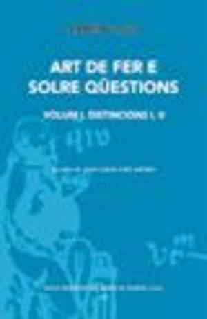 ART DE FER E SOLRE QÜESTIONS. VOLUM I. DISTINCIONS I, II | 9788491912415 | LLULL, RAMON