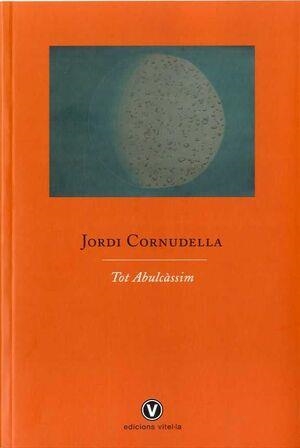 TOT ALBUCÀSSIM | 9788412001723 | CORNUDELLA, JORDI