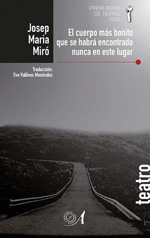 CUERPO MÁS BONITO QUE SE HABRÁ ENCONTRADO NUNCA EN ESTE LUGAR, EL | 9788412080599 | MIRÓ, JOSEP MARIA