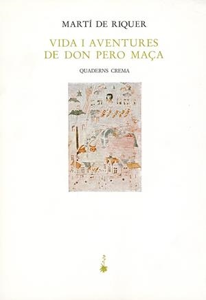 VIDA I AVENTURES DE DON PERO MAÇA | 9788485704576 | RIQUER, MARTI DE (ED)