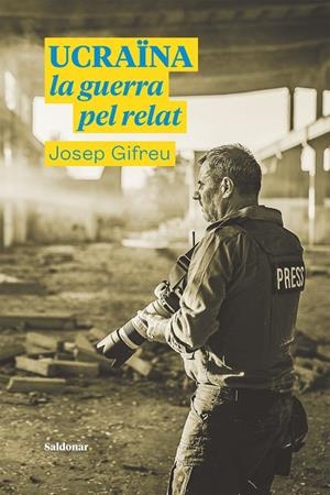 UCRAÏNA. LA GUERRA PEL RELAT | 9788417611996 | GIFREU, JOSEP