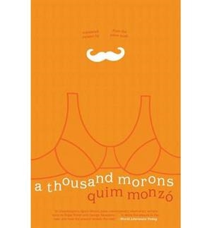 A THOUSAND MORONS | 9781934824412 | MONZÓ, QUIM