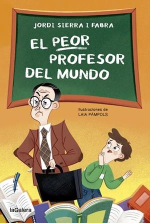 PEOR PROFESOR DEL MUNDO, EL | 9788424671969 | SIERRA FABRA, JORDI