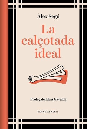 CALÇOTADA IDEAL, LA | 9788419259202 | SEGÚ, ÀLEX