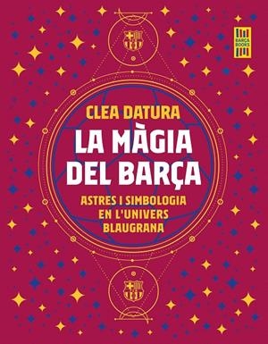MÀGIA DEL BARÇA, LA (CAT) | 9788419430014 | DATURA, CLEA