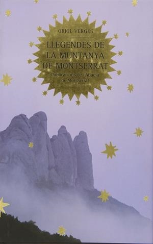 LLEGENDES DE LA MUNTANYA DE MONTSERRAT | 9788491912545 | VERGÉS, ORIOL