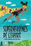 SUPERHEROÏNES DE L?'ESPORT...(AMB PODERS COM ELS TEUS) | 9788418928475 | TUDEL, LAIA