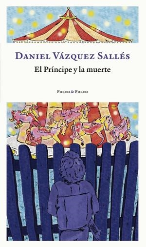 PRÍNCIPE Y LA MUERTE, EL | 9788419563095 | VÁZQUEZ SALLÉS, DANIEL