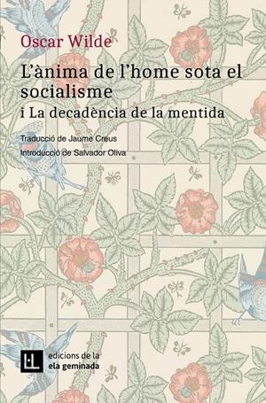 ÀNIMA DE L'HOME SOTA EL SOCIALISME I LA DECADÈNCIA DE LA MENTIDA,  L' | 9788412452792 | WILDE, OSCAR