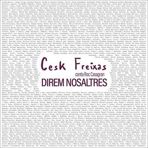 CD DIREM NOSALTRES. CESK FREIXAS CANTA ROC CASAGRAN | 196587729325 | FREIXAS, CESK
