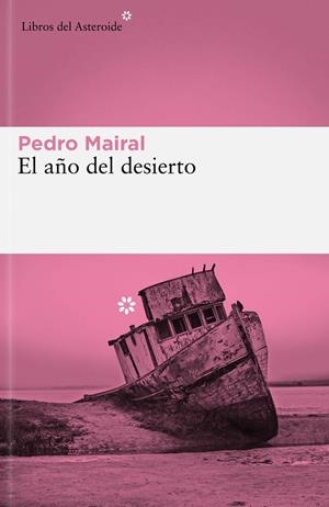AÑO DEL DESIERTO, EL  | 9788419089427 | MAIRAL, PEDRO