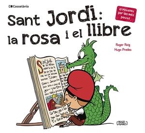 SANT JORDI: LA ROSA I EL LLIBRE | 9788413562650 | ROIG, ROGER / PRADES, HUGO