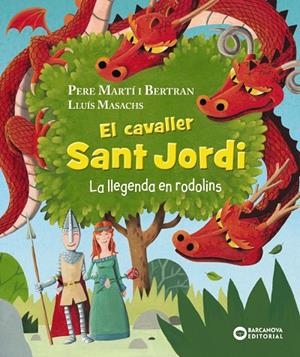 CAVALLER SANT JORDI, EL. LA LLEGENDA EN RODOLINS | 9788448960056 | MARTÍ I BERTRAN, PERE / MASSACHS, LLUÍS