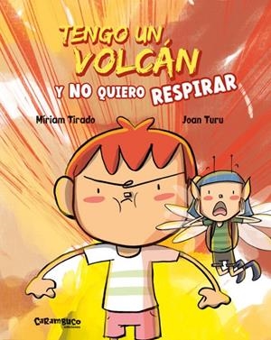 TENGO UN VOLCÁN Y NO QUIERO RESPIRAR | 9788417766597 | TIRADO, MÍRIAM / TURU, JOAN
