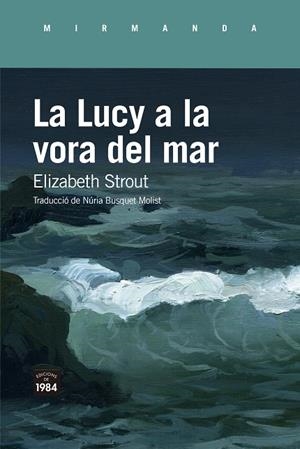 LUCY A LA VORA DEL MAR, LA  | 9788418858383 | STROUT, ELIZABETH