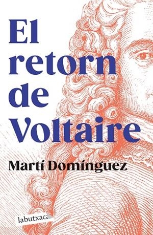 RETORN DE VOLTAIRE, EL  | 9788419107589 | DOMÍNGUEZ, MARTÍ
