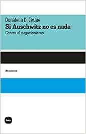 SI AUSCHWITZ NO ES NADA | 9788415917632 | DI CESARE, DONATELLA