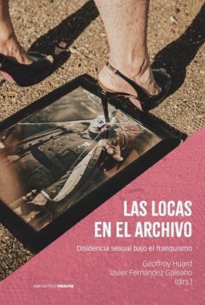 LOCAS EN EL ARCHIVO, LAS | 9788418752704 | HUARD, GEOFFROY/FERNÁNDEZ GALEANO, JAVIER (DIRS)