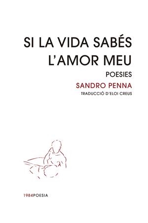 SI LA VIDA SABÉS L'AMOR MEU | 9788418858451 | PENNA, SANDRO