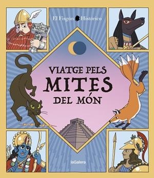 VIATGE PELS MITES DEL MÓN | 9788424674502 | FISGÓN HISTÓRICO, EL (JUAN DE DIOS ARAGÓN)