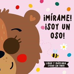 ¡MÍRAME! ¡SOY UN OSO! | 9788412641561 | DE BEER, ESTHER/LOUWERS, TANJA/STUDIO IMAGEBOOKS