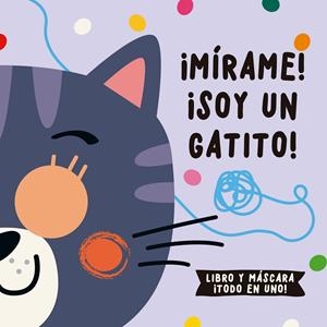 ¡MÍRAME! ¡SOY UN GATITO! | 9788412641585 | DE BEER, ESTHER/LOUWERS, TANJA/STUDIO IMAGEBOOKS