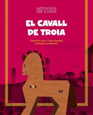 CAVALL DE TROIA, EL  | 9788413612508 | ACÍN, EDUARDO/PASCUAL ROIG, CARLA