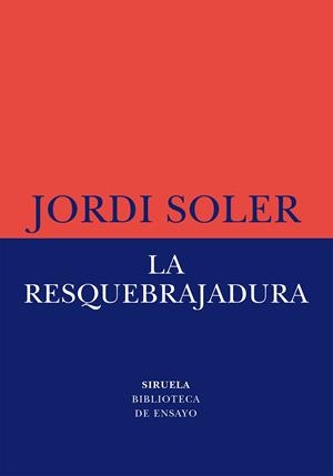 RESQUEBRAJADURA, LA  | 9788419553997 | SOLER, JORDI