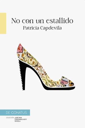 NO CON UN ESTALLIDO | 9788417375881 | CAPDEVILA, PATRICIA