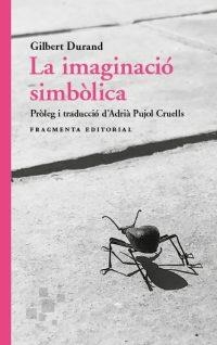 IMAGINACIÓ SIMBÒLICA, LA  | 9788417796860 | DURAND, GILBERT