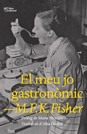 MEU JO GASTRONÒMIC, EL  | 9788412572445 | FISHER, M.F.K
