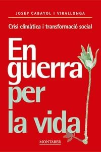 EN GUERRA PER LA VIDA | 9788419109538 | CABAYOL I VIRALLONGA, JOSEP