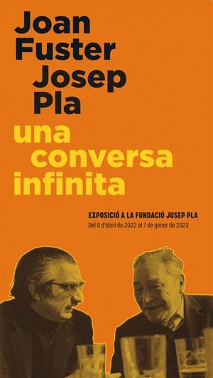JOAN FUSTER - JOSEP PLA: UNA CONVERSA INFINITA | 9788409396986 | PLA, JOSEP / FUSTER, JOAN