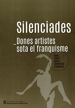 SILENCIADES. DONES ARTISTES SOTA EL FRANQUISME | 9788419695437 | DEPARTAMENT D'?EDUCACIÓ