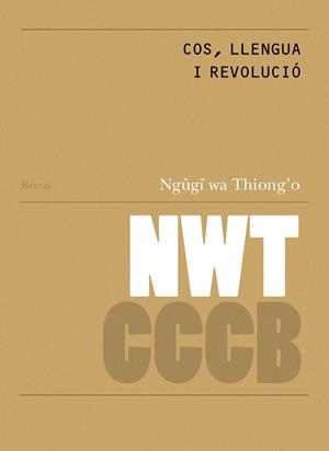 COS, LLENGUA I REVOLUCIÓ / BODY, LANGUAGE AND REVOLUTION (CAT/ANG) | 9788409496303 | WA NGUGI, THIONG`O