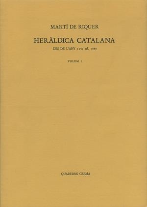 HERALDICA CATALANA DES DE L'ANY 1150 AL 1550 | 9788485704347 | RIQUER, MARTI DE